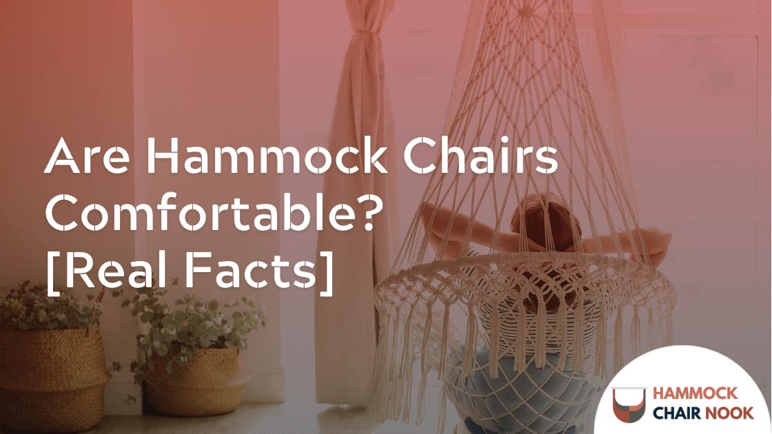 Are Hammock Chairs Comfortable