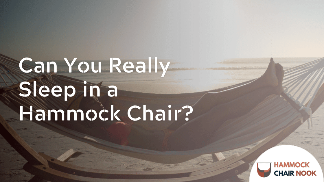Can You Really Sleep in a Hammock Chair